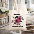 Petals and Positivity - Canvas Tote Bag