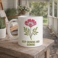 Keep Growing and Glowing - Ceramic Mug